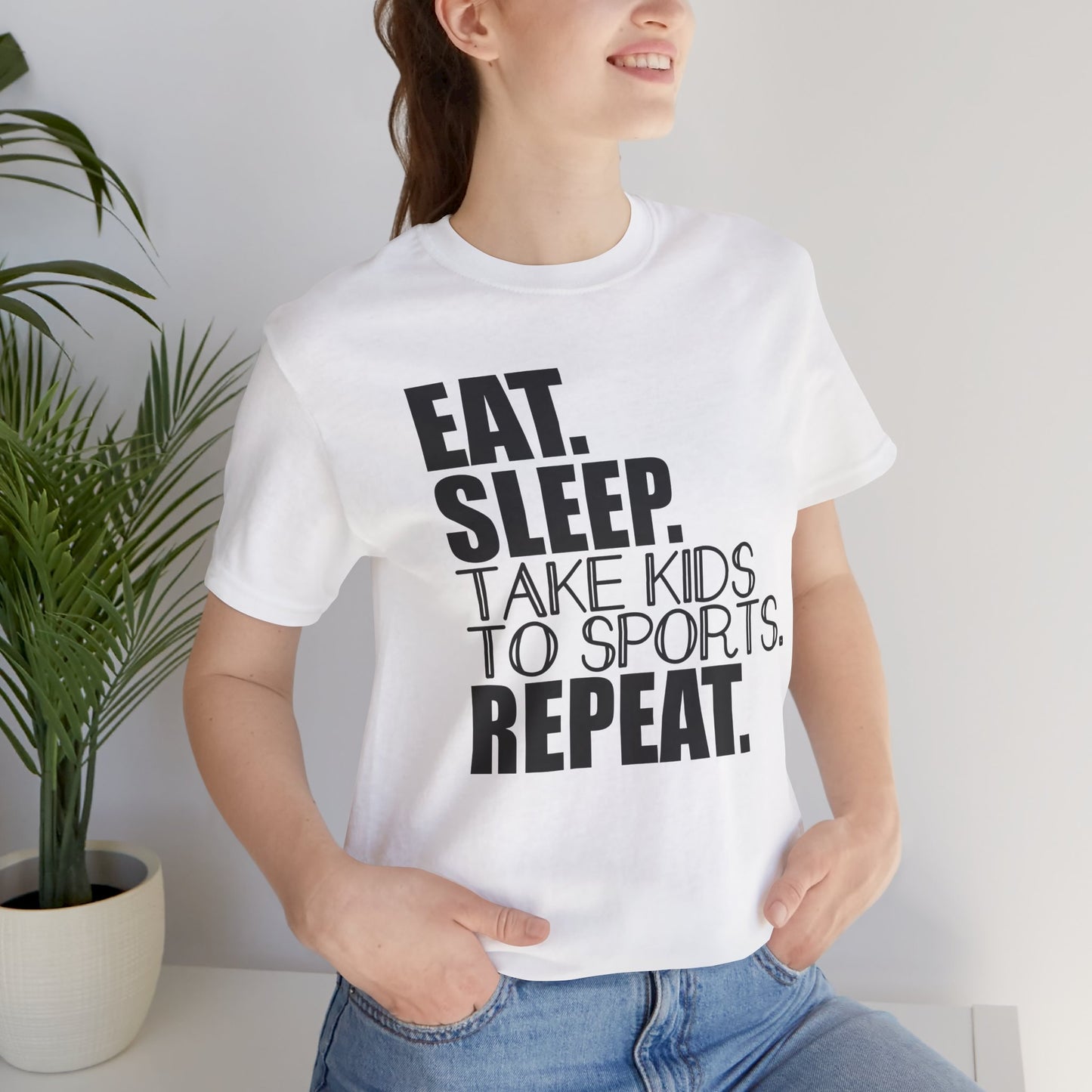 Eat. Sleep. Take Kids to Sports. Repeat. Women's T Shirt Mom's Tee Unisex Jersey Short Sleeve Tee Dad's Tee Gender Neutral