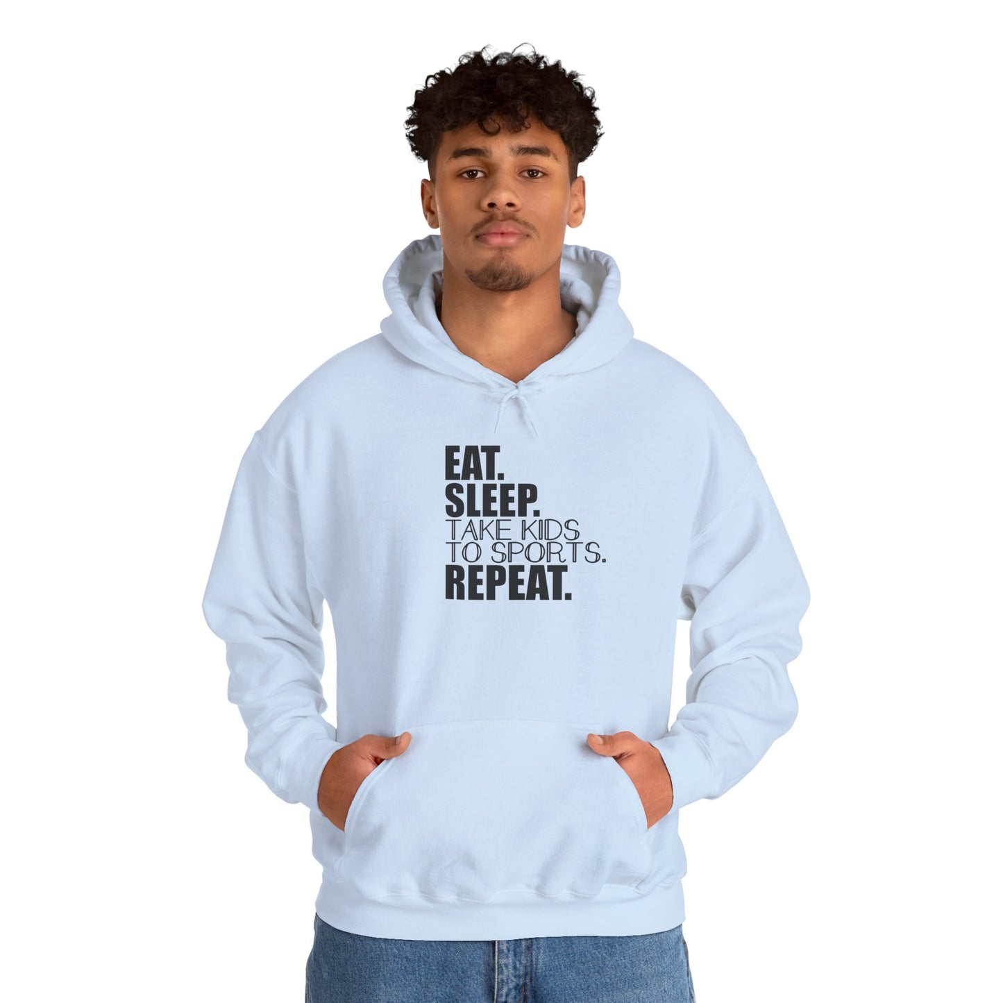 Unisex Heavy Blend™ Hooded Sweatshirt Reads, " Eat. Sleep. Take Kids to Sports. Repeat.