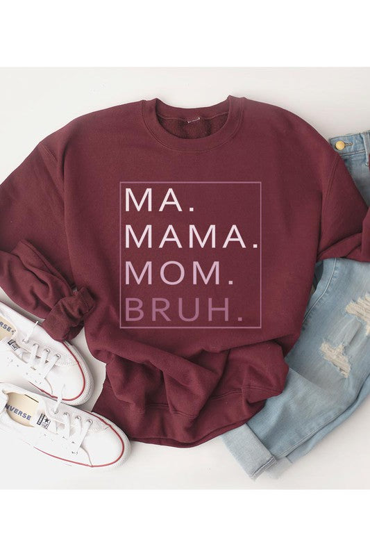 Ma. Mama. Mom. Bruh. Unisex Fleece Sweatshirt