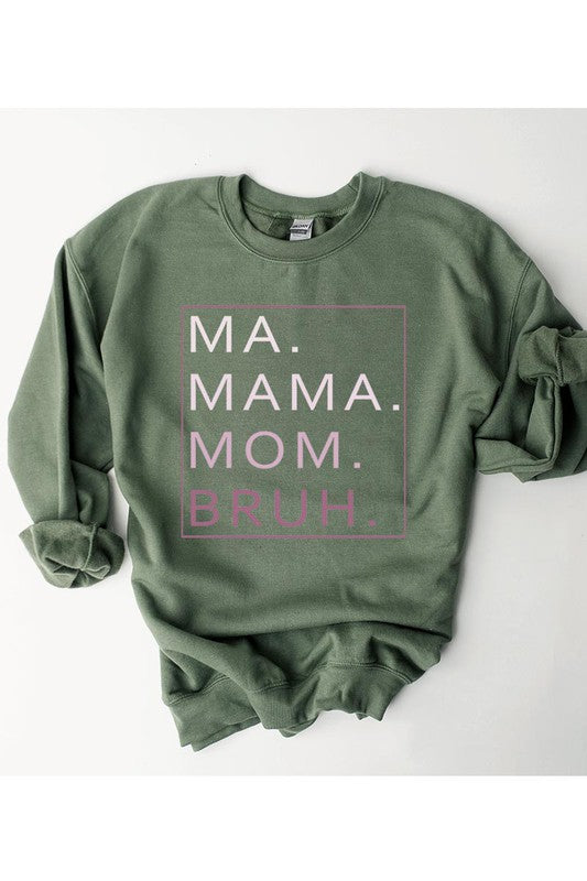 Ma. Mama. Mom. Bruh. Unisex Fleece Sweatshirt