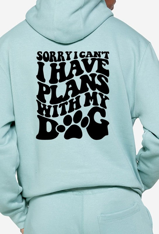 Sweatshirt Sorry Can't Plans with My Dog Hoodie