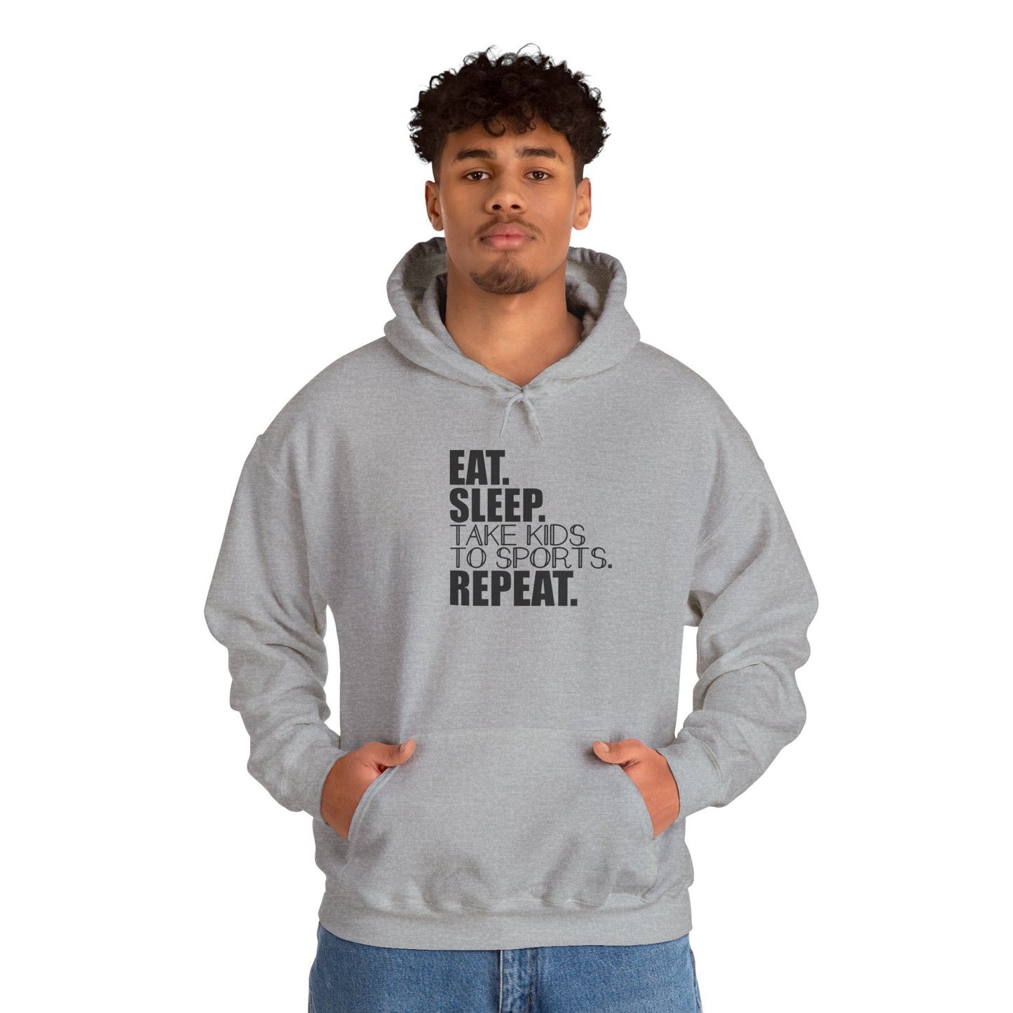 Unisex Heavy Blend™ Hooded Sweatshirt Reads, " Eat. Sleep. Take Kids to Sports. Repeat.