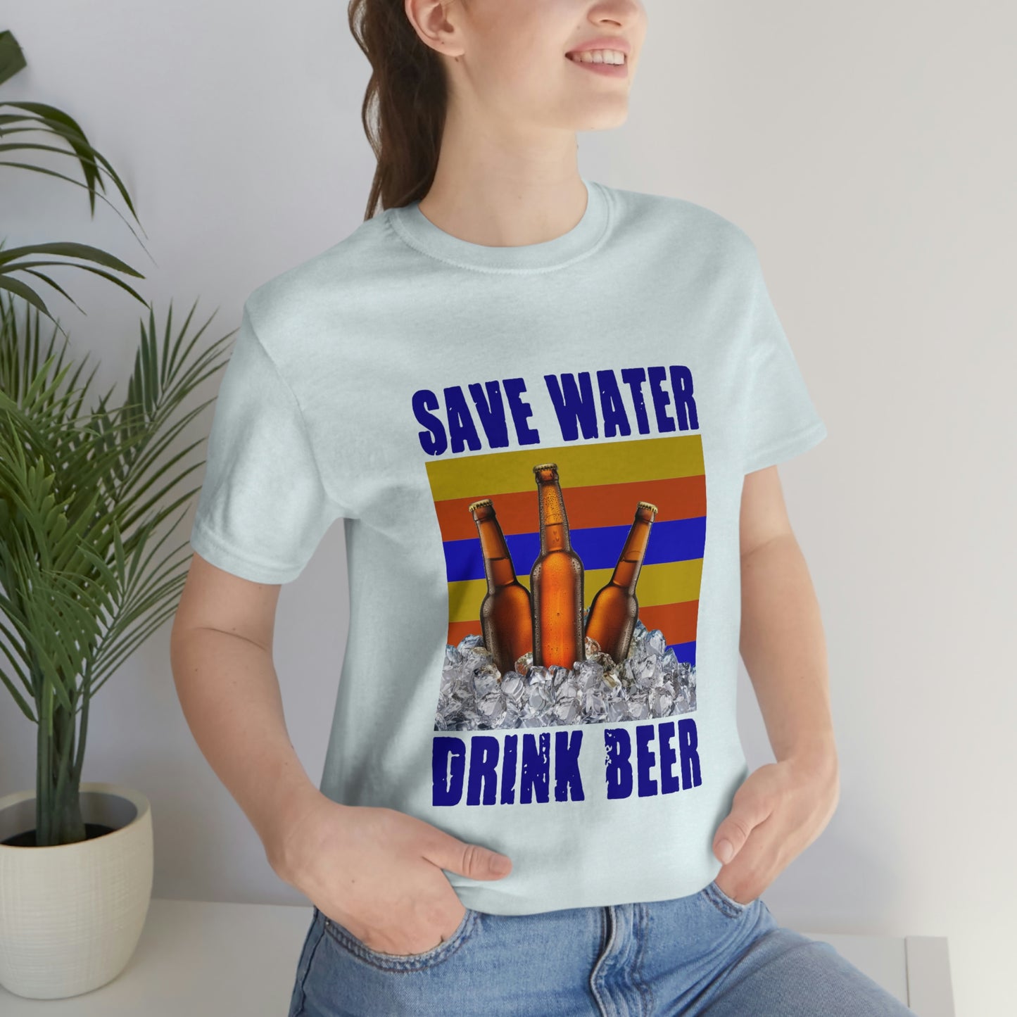 Save Water Drink Beer Unisex Jersey Short Sleeve Tee Men's T Shirt Women's T Shirt