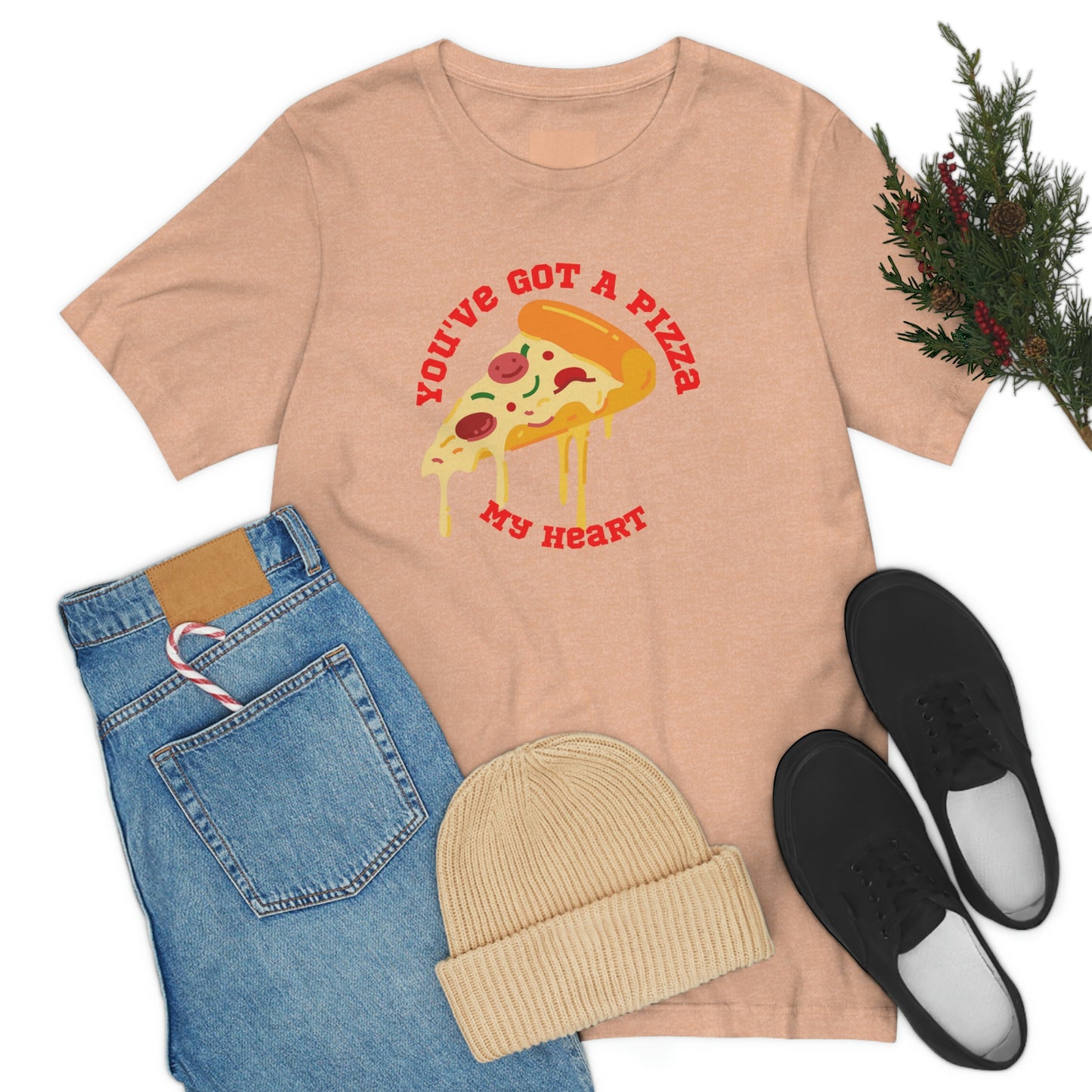 You've Got A Pizza My Heart Unisex Jersey Short Sleeve Tee Gender Neutral Women Men