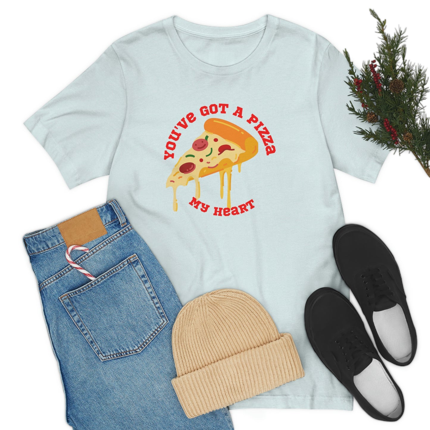 You've Got A Pizza My Heart Unisex Jersey Short Sleeve Tee Gender Neutral Women Men