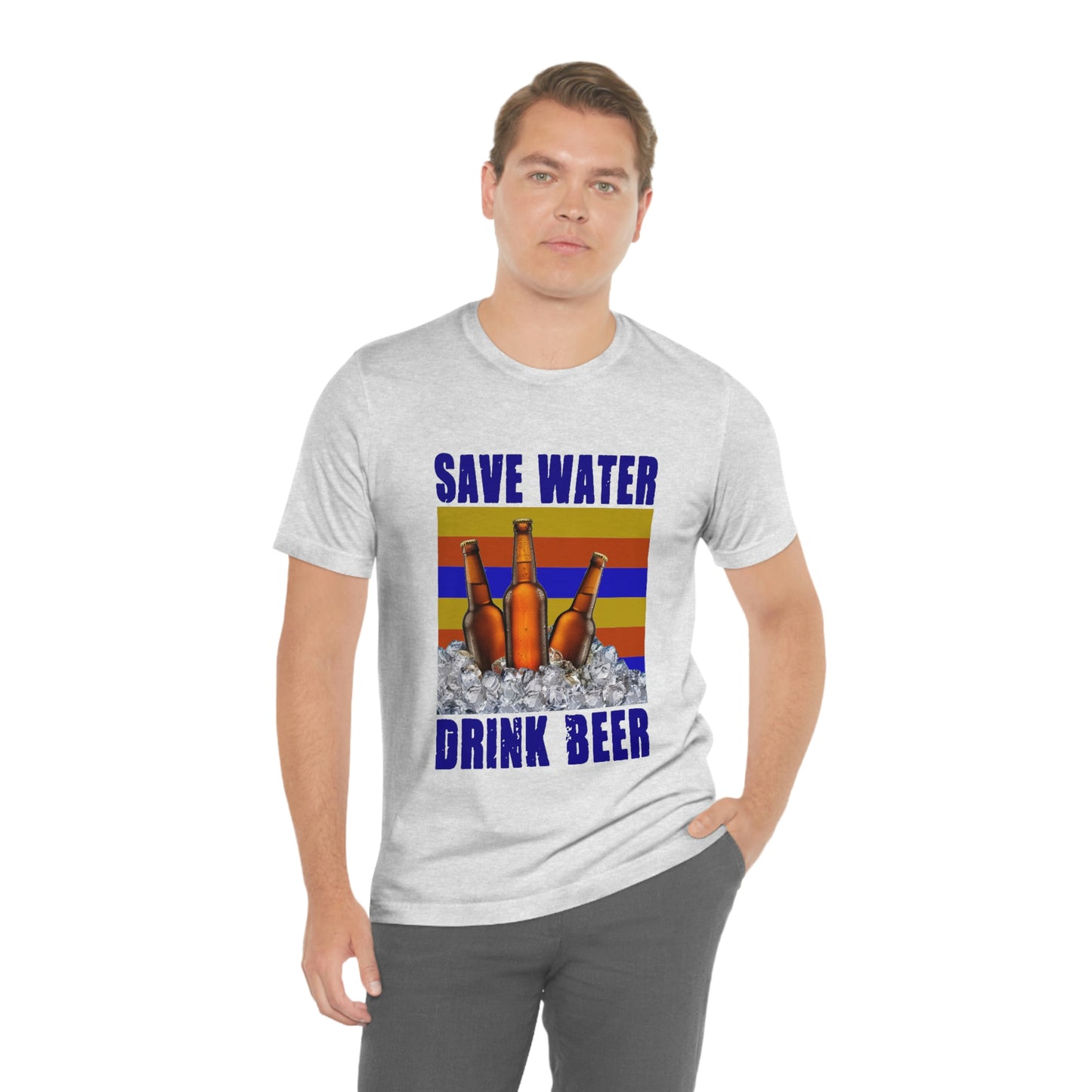 Save Water Drink Beer Unisex Jersey Short Sleeve Tee Men's T Shirt Women's T Shirt