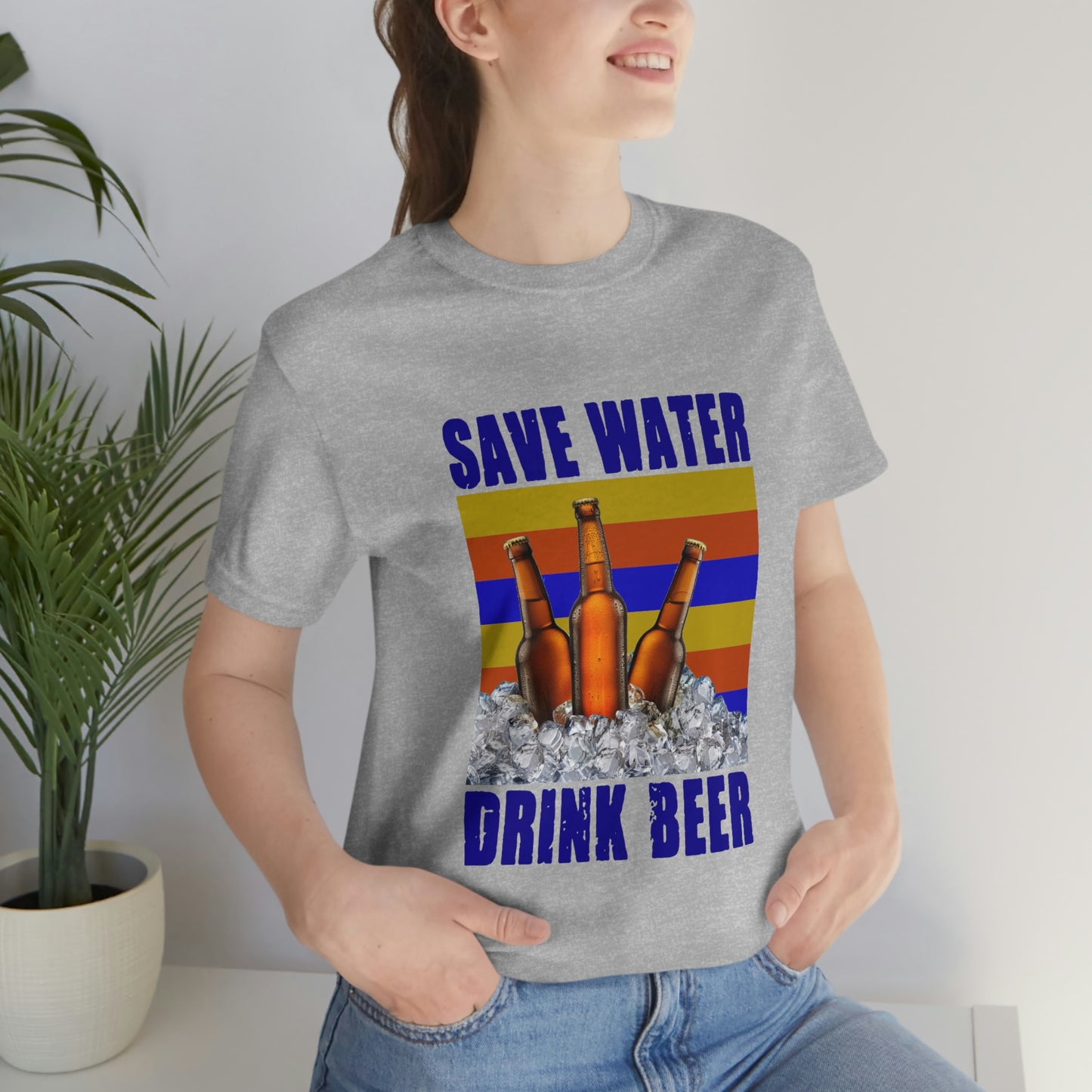 Save Water Drink Beer Unisex Jersey Short Sleeve Tee Men's T Shirt Women's T Shirt