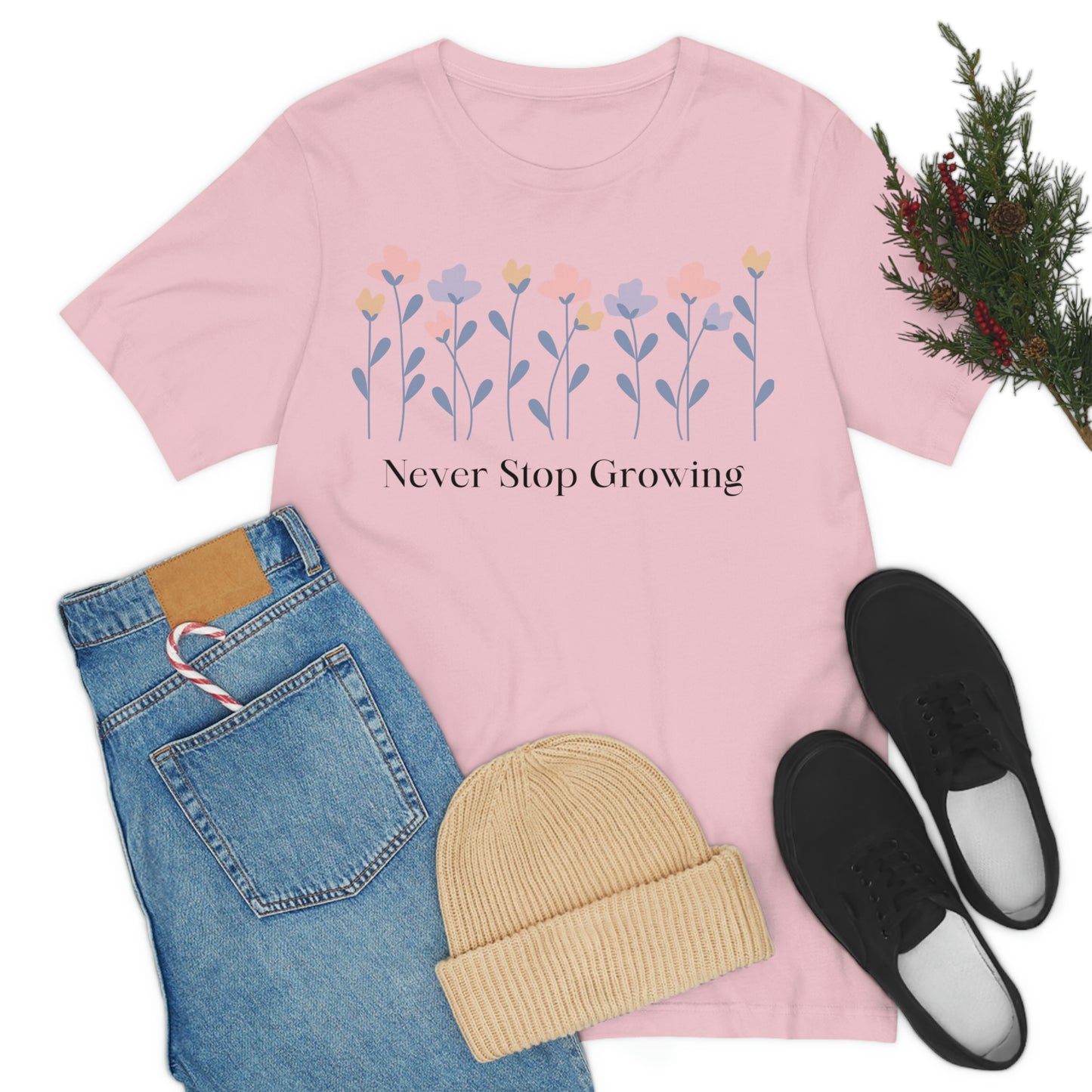 Women's Never Stop Growing T Shirt Unisex Jersey Short Sleeve Tee Gender Neutral