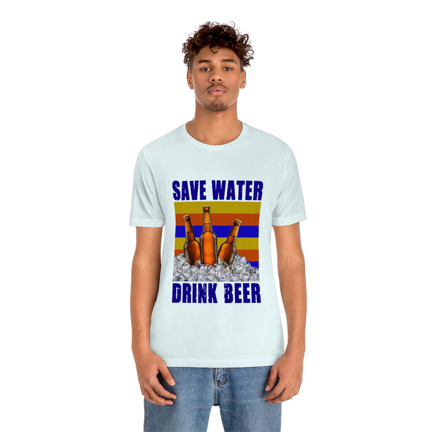 Save Water Drink Beer Unisex Jersey Short Sleeve Tee Men's T Shirt Women's T Shirt